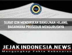Surat Izin Mendirikan Bangunan (IMB) Hilang Bagaimana Prosedur Mengurusnya!