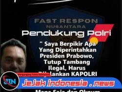 Ketum FRN Desak Kapolri Tutup Tambang Ilegal, Oknum Bermain Harus Disikat