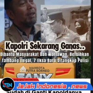 Kapolri Bertindak Tegas! Tujuh Eskavator Baru Tambang Ilegal Disita, Jaringan ‘Orang Kuat’ Mulai Tumbang”