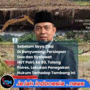 Ketum FRN Desak Penertiban Tambang Ilegal di Rogojampi Banyuwangi: “Jika Belum Kantongi RKAB, Hentikan Operasi!”