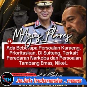 Putra Daerah Sulteng, Agus Flores Titip Pesan Tegas kepada Kapolda Sulteng yang Baru