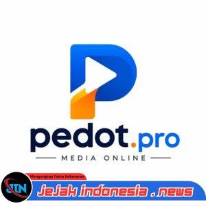 SEGERA HADIR! Media Online “PEDOT.PRO” Mengungkap Fakta, Menyajikan Realita