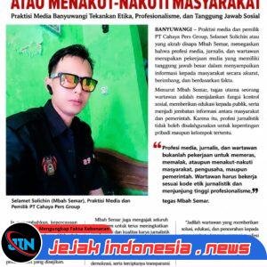 Mbah Semar: Profesi Wartawan Bukan untuk Memeras atau Menakut-nakuti Masyarakat