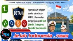 Penerimaan Anggota Polri T.A 2026 Terapkan Prinsip BETAH*