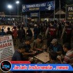 Diduga Judi Cap Jie Kie Marak Saat Turnamen Voli Malam Hari di Paleran Ketapang, Warga Minta Aparat Lakukan Pengawasan