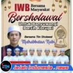 IWB Bersama Masyarakat Gelar Sholawat di Dadapan Kedayunan, Serukan Banyuwangi Bersih dari Korupsi