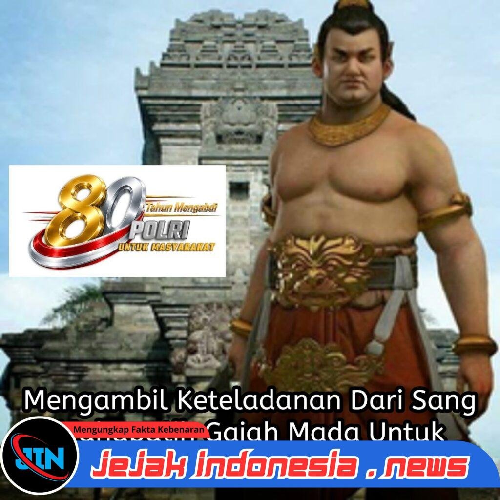 Mengambil Keteladanan Sang Mahapatih Gajah Mada untuk Mewujudkan Catur Prasetya
