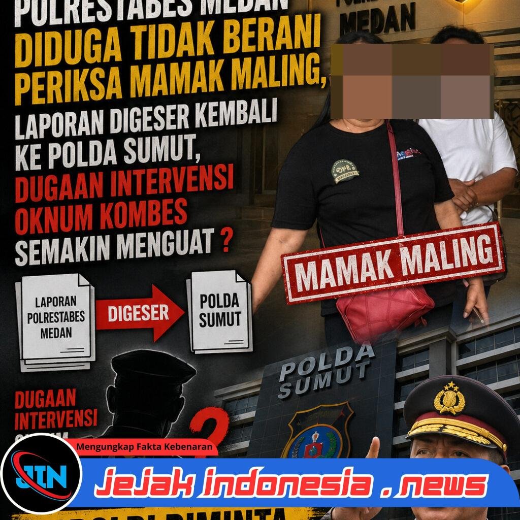 Laporan Mangrak di Polrestabes Medan dan Polsek Pancur Batu, Mamak Maling Terlapor Kasus Dugaan Penipuan dan Fitnah Dipelihara, Dilindungi dan Diayomi Oknum Kombes ?