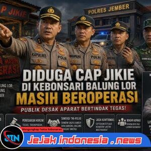 Diduga Cap Jikie di Kebonsari Balung Lor Masih Beroperasi, Publik Desak Kapolres Jember hingga Dandim 0824 Bertindak Tegas