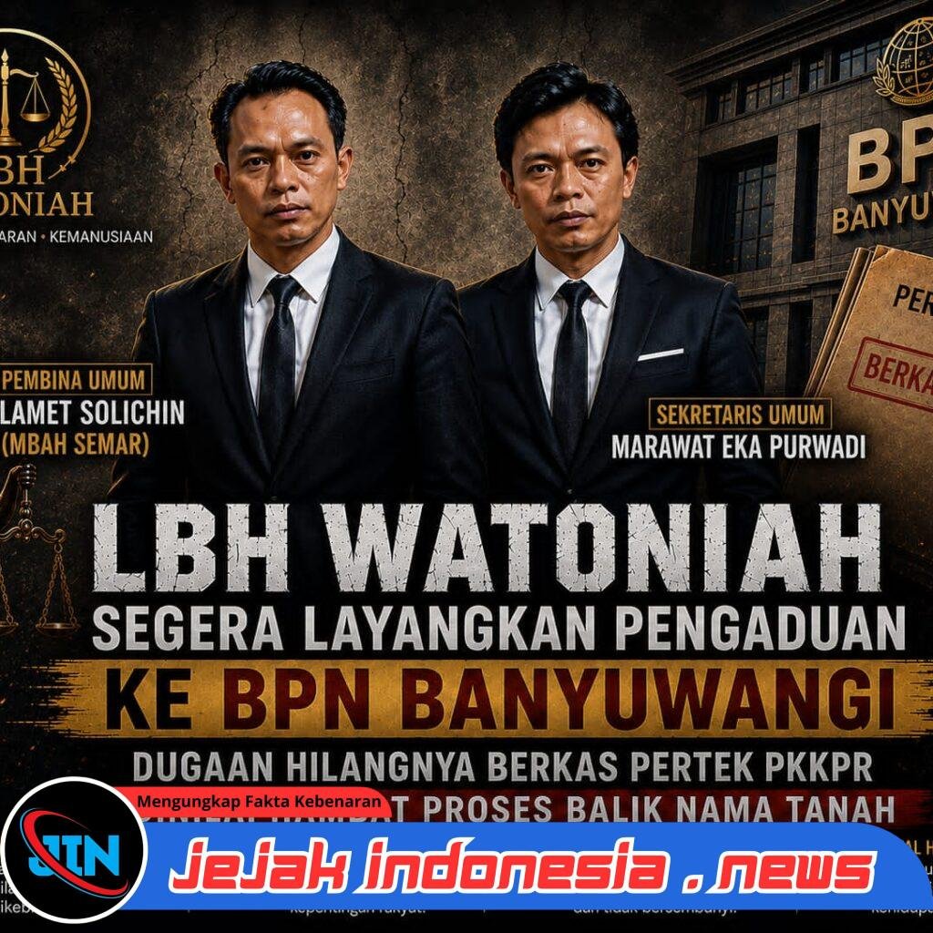 LBH Watoniah Segera Layangkan Pengaduan ke BPN Banyuwangi, Dugaan Hilangnya Berkas PERTEK PKKPR Dinilai Hambat Proses Balik Nama Tanah