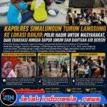 Kapolres Simalungun Turun Langsung Ke Lokasi Banjir: Polri Hadir Untuk Masyarakat, Dari Evakuasi Hingga Dapur Umum dan Bantuan Air Bersih