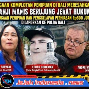 Dugaan Komplotan Penipuan di Bali Meresahkan, Modus Tanah hingga Perhiasan Rp800 Juta Disorot
