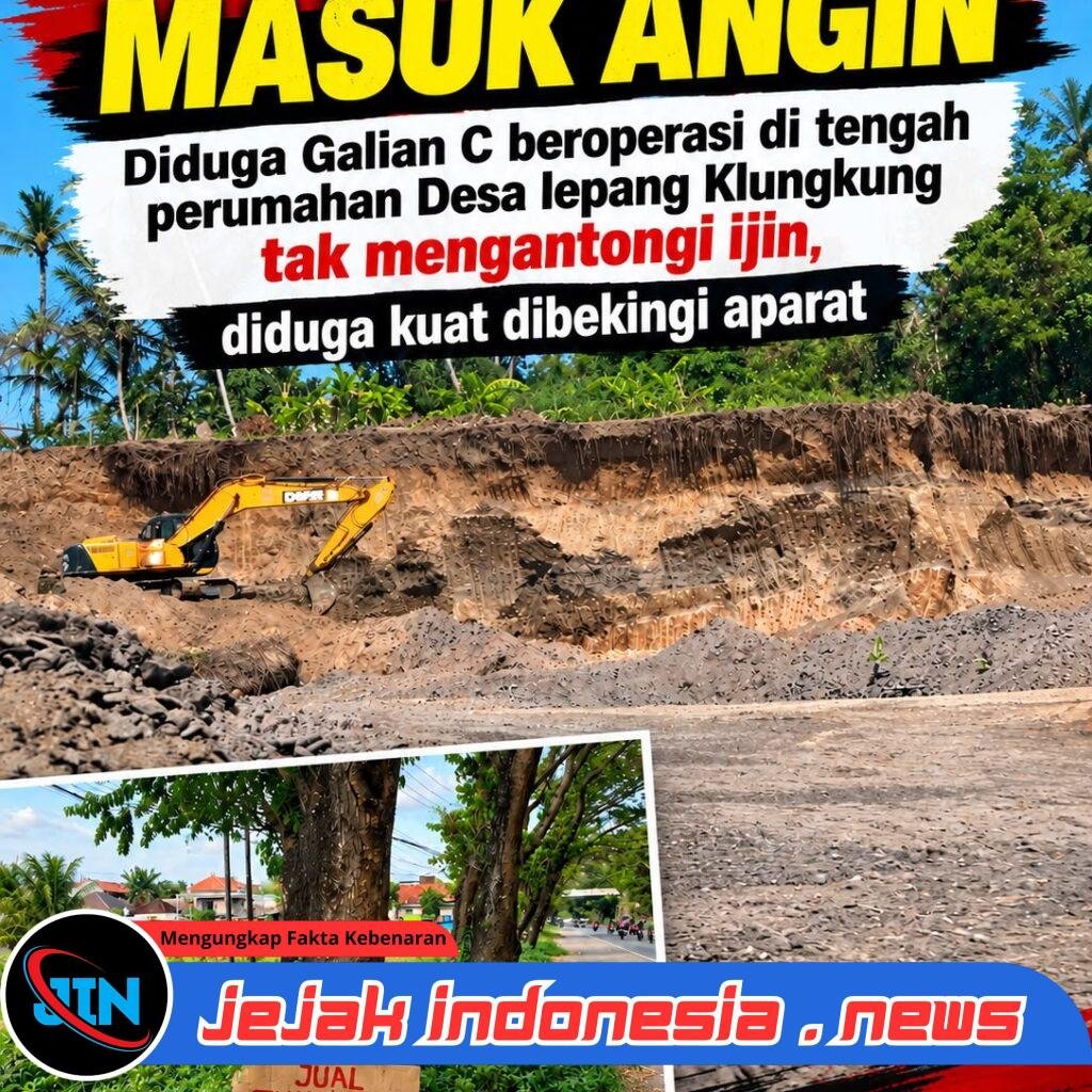 Galian C di Lahan Adat Desa Lepang Klungkung Disorot, Dugaan Perizinan dan Keterlibatan Oknum Aparat Diminta Diusut
