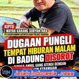 Dugaan “Uang Atensi” Tempat Hiburan Malam di Kuta Utara Mencuat, Propam Diminta Telusuri