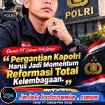 Owner PT Cahaya Pers Group: Pergantian Kapolri Harus Jadi Momentum Reformasi Total Kelembagaan