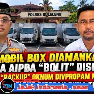 Empat Mobil Box Diamankan, Nama Aipda “Bolit” Disorot: Muncul Dugaan Ada “Backup” Oknum Divpropam, Satreskrim Polres Buleleng Didesak Buka Terang