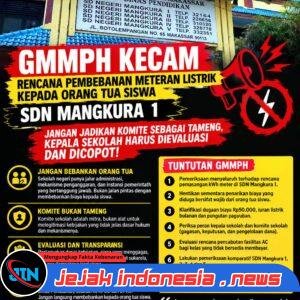 *GMMPH Kecam Rencana Pembebanan Meteran Listrik kepada Orang Tua Siswa SDN Mangkura 1: Jangan Jadikan Komite sebagai Tameng, Kepala Sekolah Harus Dievaluasi dan Dicopot!*